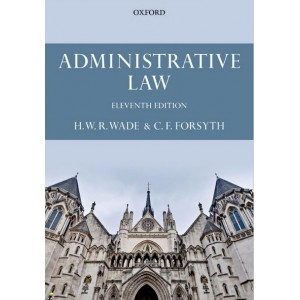 Oxford's Administrative Law by H. W. R. Wade & C. F. Forsyth